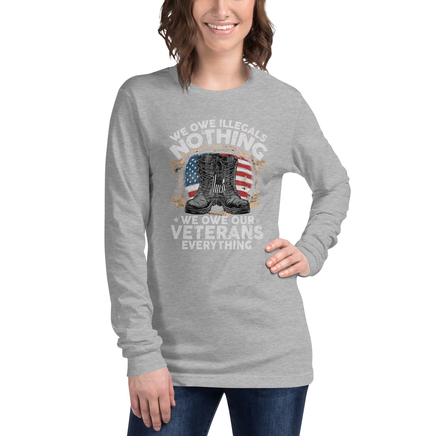 We Owe Our Veterans Everything Unisex Long Sleeve Tee