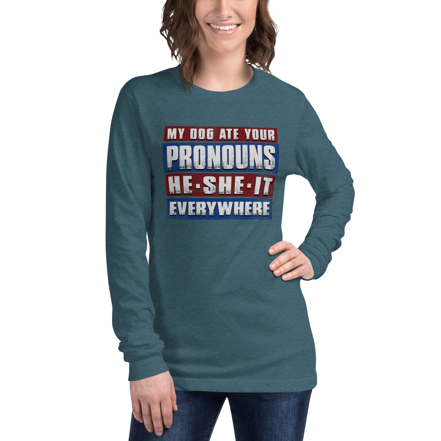 My Dog Ate Your Pronouns Unisex Long Sleeve Tee