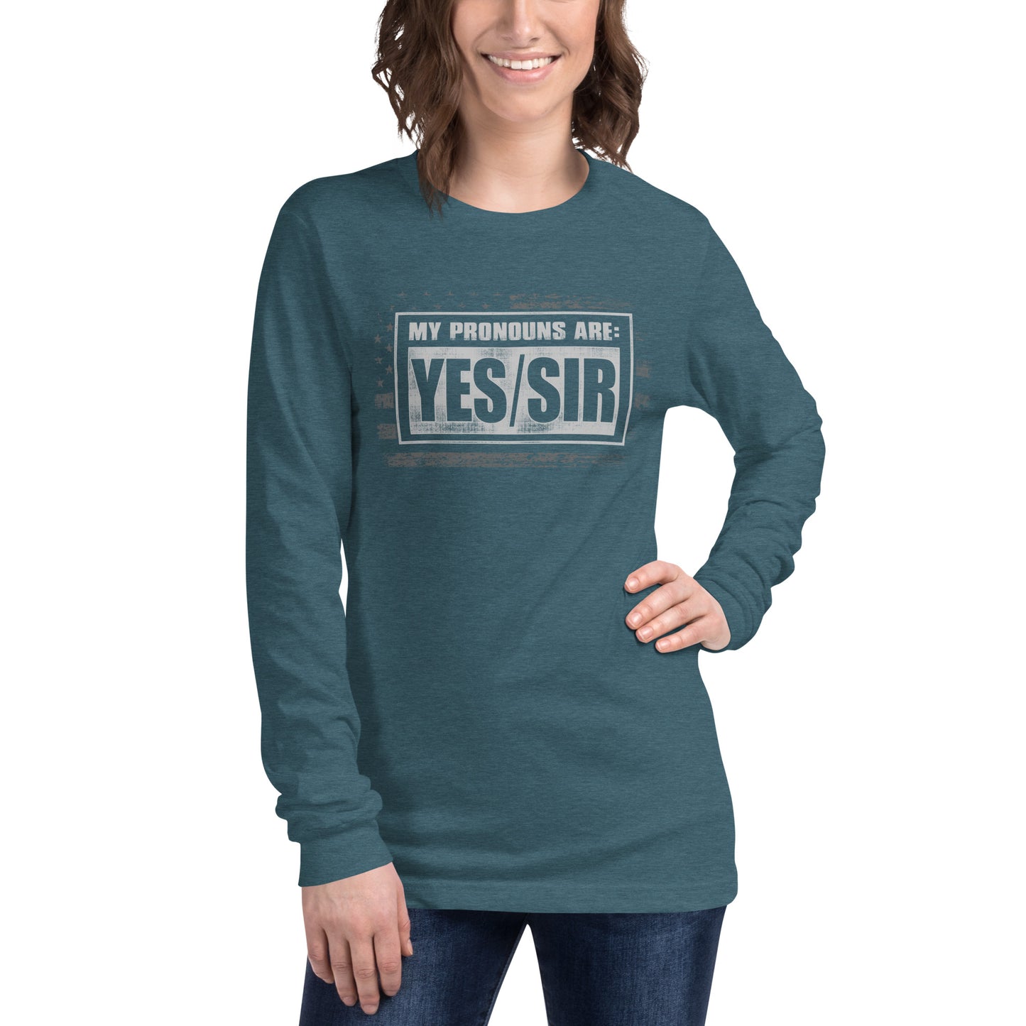 My Pronouns Are: Yes/Sir Unisex Long Sleeve Tee