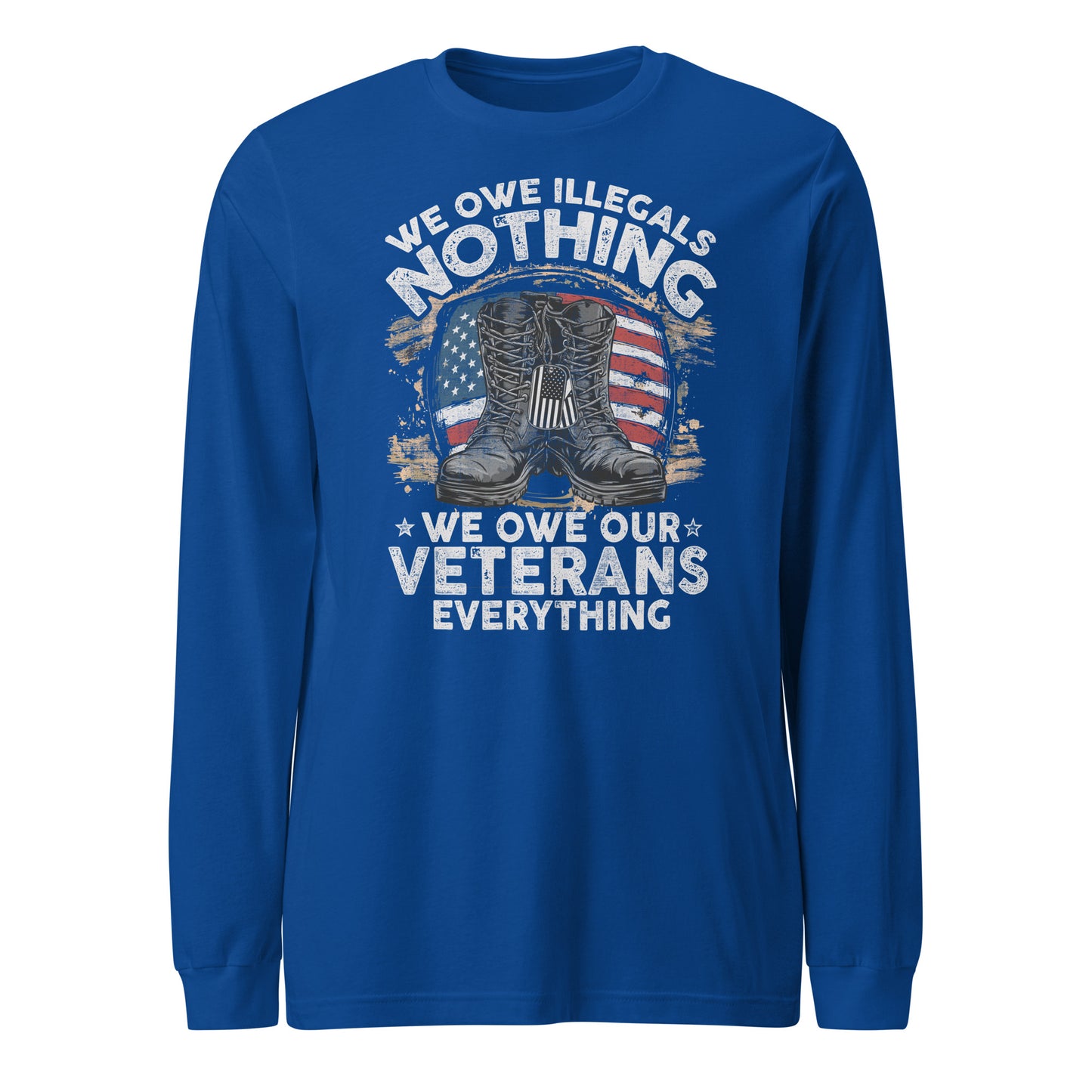 We Owe Our Veterans Everything Unisex Long Sleeve Tee