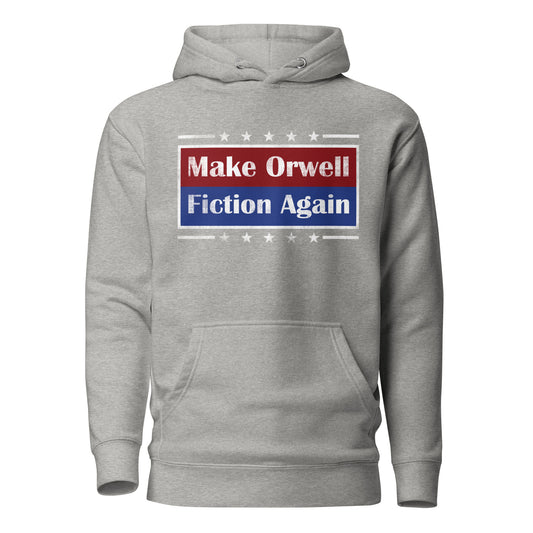 Make Orwell Fiction Again Unisex Hoodie