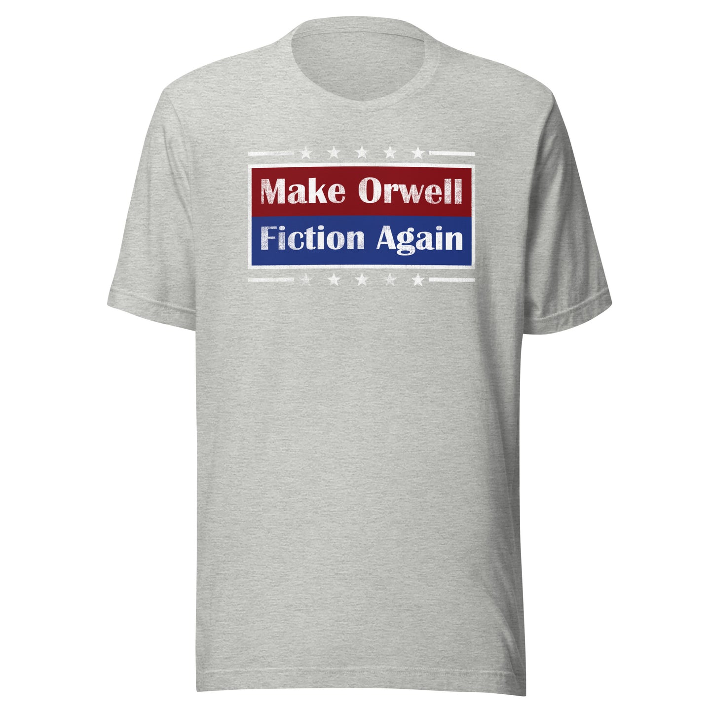 Make Orwell Fiction Again Unisex t-shirt