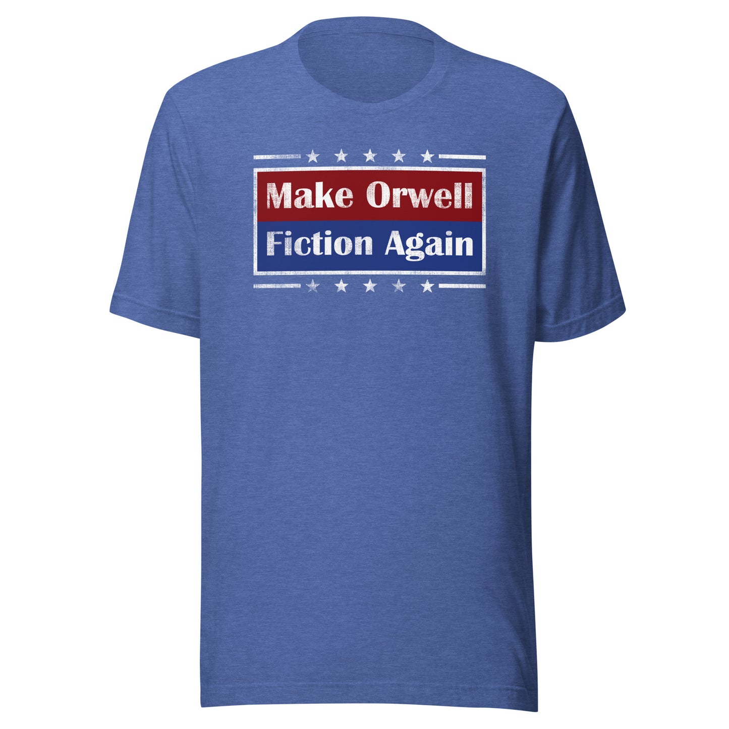 Make Orwell Fiction Again Unisex t-shirt