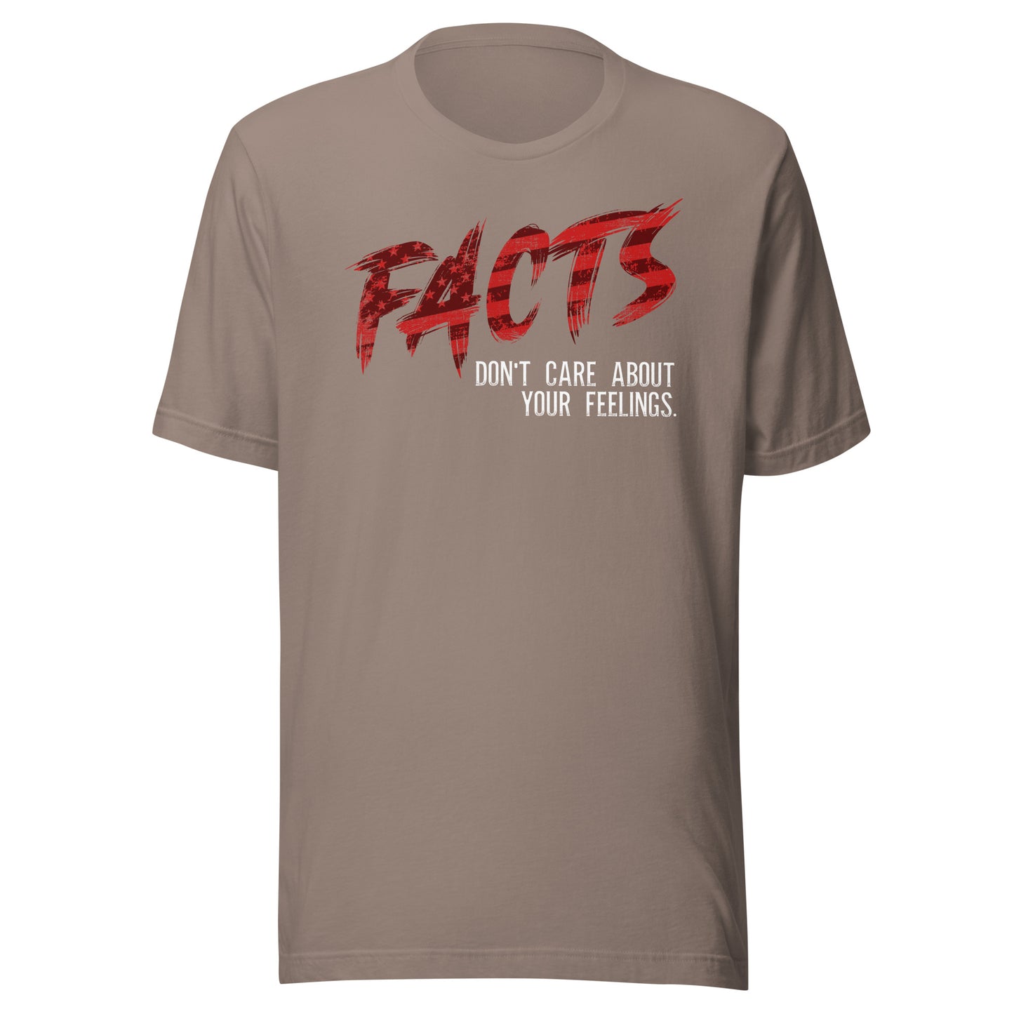 Facts Don’t Care About Your Feelings Unisex t-shirt