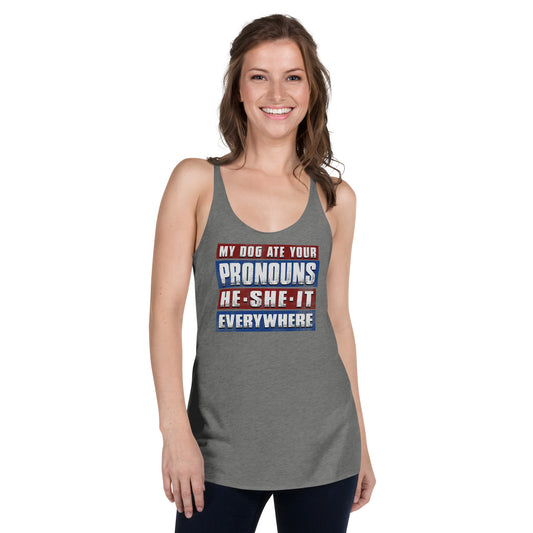 My Dog Ate Your Pronouns  Women's Racerback Tank