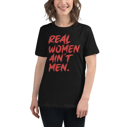 Real Women Ain’t Men T-Shirt