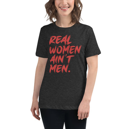 Real Women Ain’t Men T-Shirt