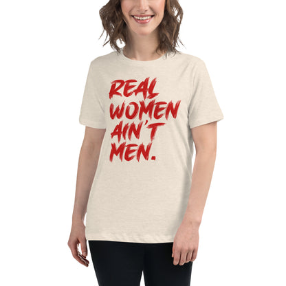 Real Women Ain’t Men T-Shirt