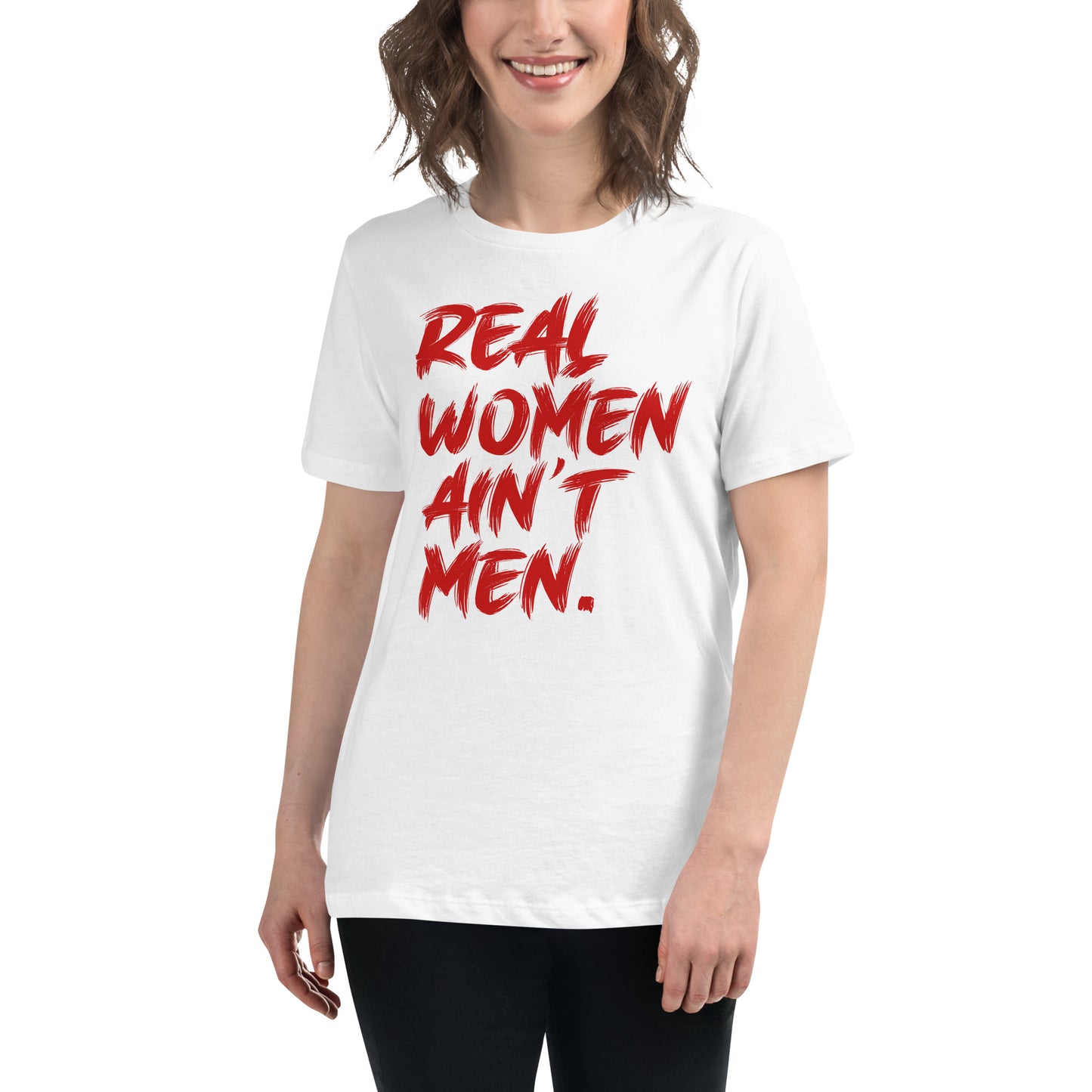 Real Women Ain’t Men T-Shirt